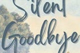 The Silent Goodbye