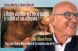 Eliseo Ferrer / ¿Hubo alguna vez sociedades y culturas sin religión?