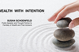 Wealth With Intention — Susan Schoenfeld