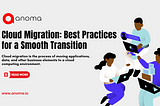 Cloud Migration: Best Practices for a Smooth Transition