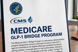 Introducing the Medicare GLP-1 Bridge Program