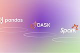 Which library should I use? Apache Spark, Dask, and Pandas Performance Compared(With Benchmarks)