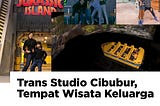 TRANS STUDIO CIBUBUR