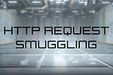 HTTP Request Smuggling in Plain English.