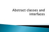 Understanding Abstract Classes and Interfaces in Java