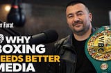 WHY BOXING NEEDS BETTER MEDIA IN 2026