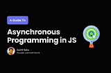 The Power of Asynchronous Programming in JavaScript