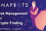Risk Management for Crypto Trading
