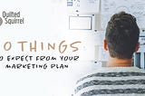 10 things to expect from your marketing plan