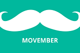 Movember: Raising Awareness for Men’s Health