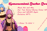 Easter Anime NFT Event & Recap