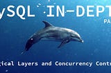 MySQL in Depth - Logical Layers - Concurrency Control [part-1]