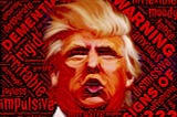 Image of Donald Trump with words including dementia, irritable, warning, impulsive.