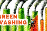 How Does Capitalism Respond to Pollution and Climate Change? “Greenwashing”