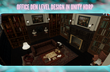 Structuring an Office Den in Unity HDRP