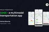 EDGE: Making daily commutes at your fingertips - A UX case study