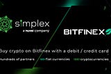 Bitfinex Offers Simplex’s crypto on-ramp service in bid to capture millions of new users