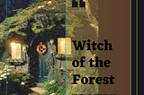 Witch Of The Forest