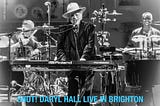 Shot! Daryl Hall live in Brighton