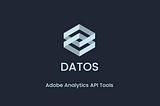 Analyst Admin Introduces Datos, Code-Free Adobe Analytics APIs
