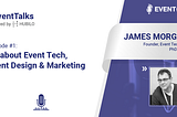 [#EventTalks] Episode #1: All about Event Tech, Event Design & Marketing