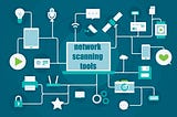 Comprehensive List of Network Scanning Tools