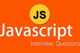 Common Javascript Interview Question and Answer