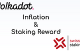 Polkadot: Inflation & Staking Reward