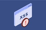 การโจมตีแบบ Cross-Site Scripting (XSS) คืออะไร มีกี่ประเภท?