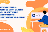 Why Everyone Is Obsessed With Career Path In Software Developments: Expectations vs. Reality