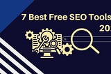 7 Best Free SEO Tools In 2024: Boost Your Website’s Ranking Effortlessly!