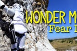 Wonder More — Fear Less