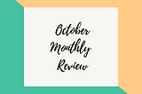 October Monthly Review