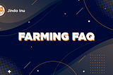 JINDO INU farming FAQ