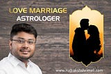 Love Marriage Astrologer In India — Rudraksh Shrimali