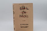 girl in pieces, book review, kathleen glasgow