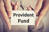 Provident Fund (‘PF’) & Withdrawal Process