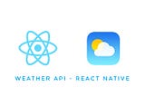 Weather API — React Native