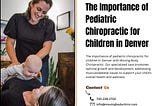 The Importance of Pediatric Chiropractic for Children in Denver
