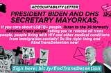36 formerly detained trans people call on President Biden and DHS Secretary Mayorkas to…
