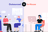 Outsourcing vs. In-House Development: What’s Right for Your Business?