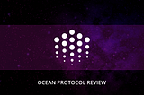How Ocean Protocol will Change the World’s Data Economy | Review