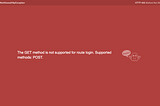 Laravel Error: The GET method is not supported for route login. Supported methods: POST.