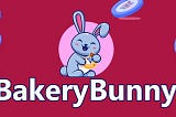 BakeryBunny Defi Token