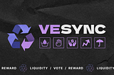 ♻️ Introducing veSync: A Overview of the Protocol and Team