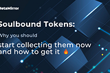 Soulbound Tokens: Why you should start collecting them now and how to get it