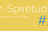 In-Spirétude #3