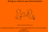 Acting as a Host in your Conversations