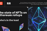 The state of NFTs on Ethereum rollups: who’s in the lead