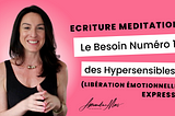 Libération Emotionnelle Express (Ecriture Intuitive)